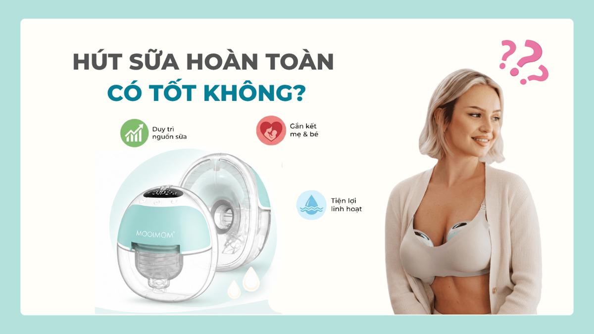 Hút Sữa Mẹ Hoàn Toàn Có Tốt Không? Những Sự Thật Mẹ Cần Biết