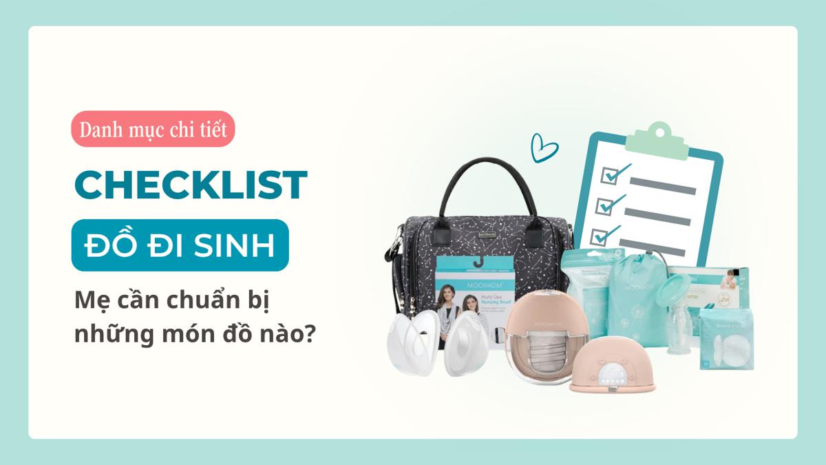 Checklist đồ đi sinh 2026: Mẹ cần chuẩn bị những món đồ gì khi đi sinh?